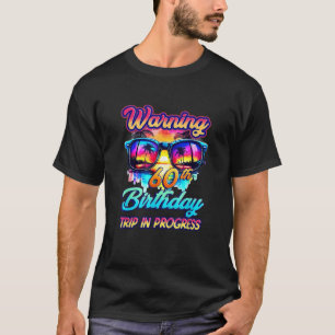Funny 60 Years Old Warning 60Th Birthday Trip In P T-Shirt
