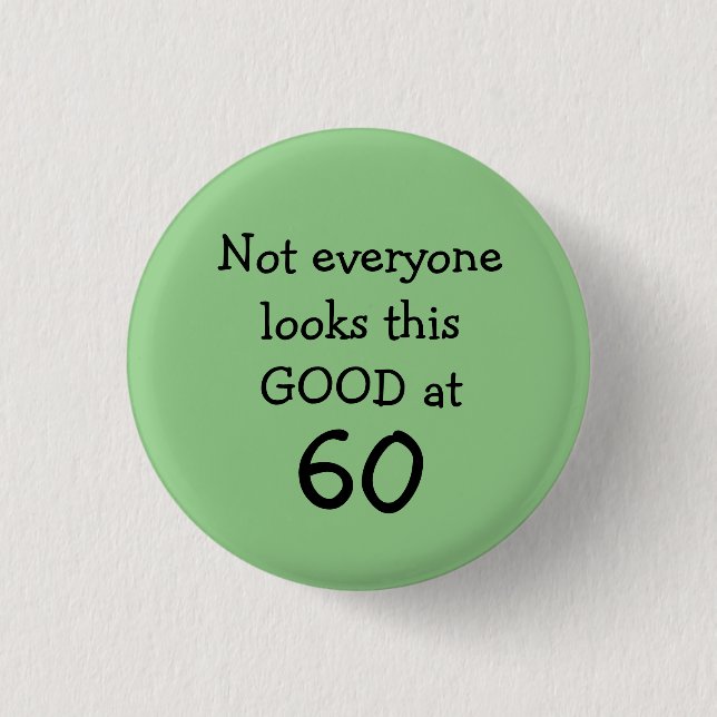 Funny 60th Birthday 3 Cm Round Badge (Front)