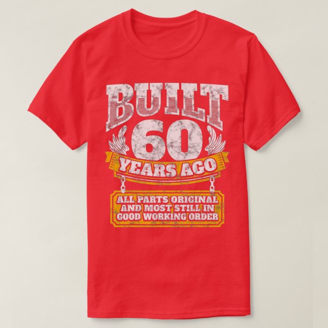 Funny 60th Birthday  B-Day Gift Saying Age 60 Year T-Shirt (Design Front)