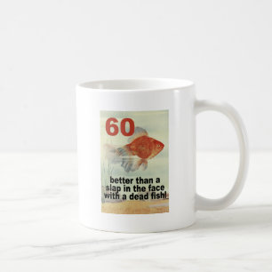 Funny 60th Birthday Coffee Mug
