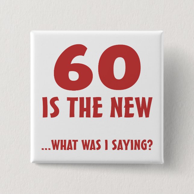 Funny 60th Birthday Gag Gifts 15 Cm Square Badge (Front)
