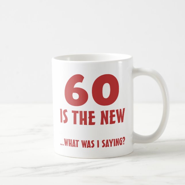 Funny 60th Birthday Gag Gifts Coffee Mug (Right)