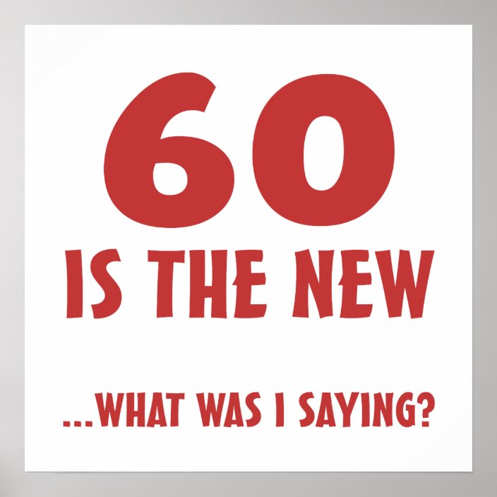 Funny Sayings For 60th Birthday