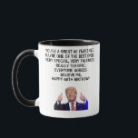 Funny 60th Birthday Gift, 60th Birthday Trump  Mug<br><div class="desc">60th birthday gag,  60 year old bday,  60th bday,  60th bday gift,  60 year old,  60 year old birthday,  60 year old gifts,  60th birthday card,  60th birthday mug,  60 year old mug,  happy 60th birthday,  60th birthday,  60th birthday gift</div>