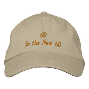 Funny 60th Birthday Hat - 60 Is the New 60 Cap