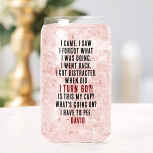 Funny 60th Birthday Hilarious Old Age Joke Custom Can Glass