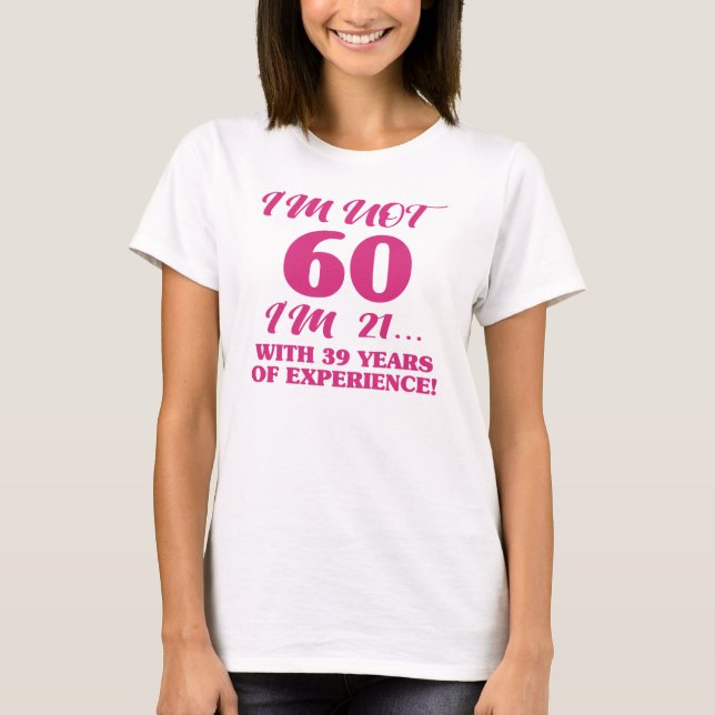 Funny 60th Birthday T-Shirt (Front)