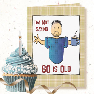 Funny 60th Old Age Joke Male Cartoon Birthday     Card