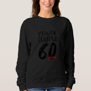Funny 60th Wedding Anniversary - Married Couple 60 Sweatshirt