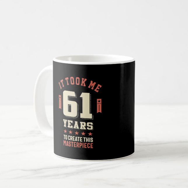 Funny 61 Years Old - 61st Birthday Gift Coffee Mug (Front Left)