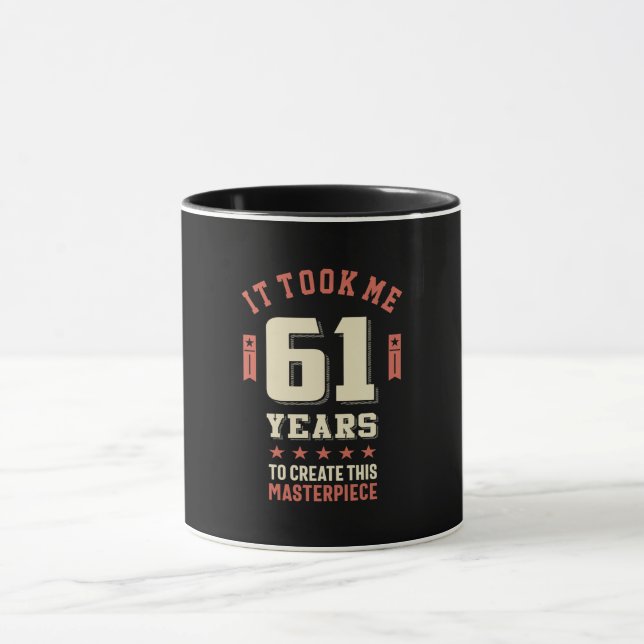 Funny 61 Years Old - 61st Birthday Gift Mug (Center)