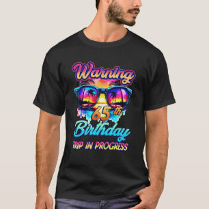 Funny 65 Years Old Warning 65th Birthday Trip In P T-Shirt
