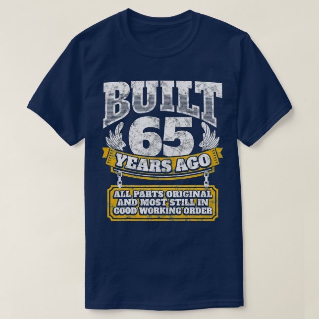 Funny 65th Birthday  BDay Gift Saying Age 65 Year  T-Shirt (Design Front)