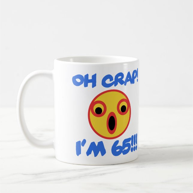 Funny 65th Birthday Gag Gift Coffee Mug (Left)