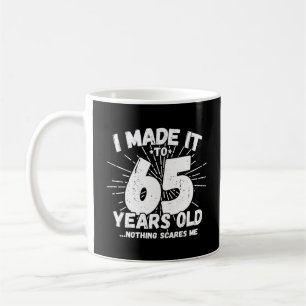 Funny 65th Birthday Quote Sarcastic 65 Year Old Coffee Mug