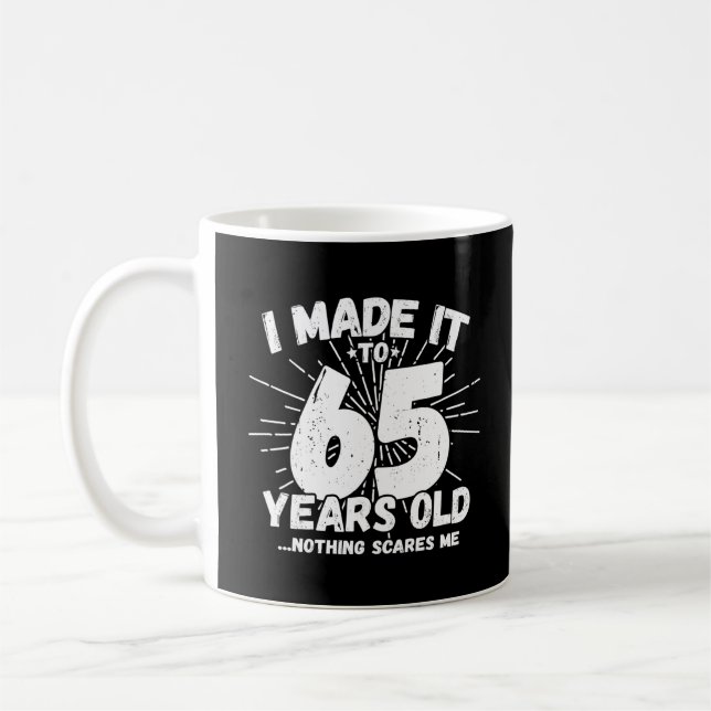 Funny 65th Birthday Quote Sarcastic 65 Year Old Coffee Mug (Left)