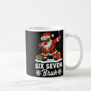 Funny 67 Bruh Christmas 6 7 Six Seven Bruh Meme Xm Coffee Mug