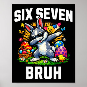 Funny 67 bruh easter bunny rabbit meme six seven poster