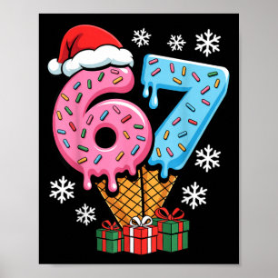 Funny 67 Christmas Meme Ice Cream 67 Poster