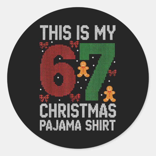 Funny 67 Christmas Pajama Meme Xmas Pjs For Family Classic Round Sticker (Front)