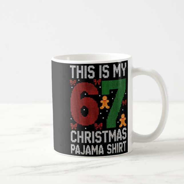 Funny 67 Christmas Pajama Meme Xmas Pjs For Family Coffee Mug (Right)