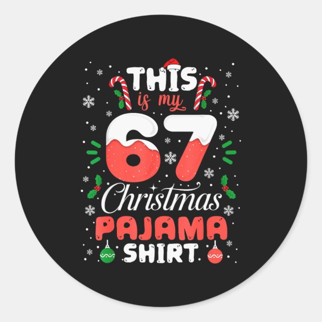 Funny 67 Christmas Pajamas Shirt Six Seven Meme Br Classic Round Sticker (Front)