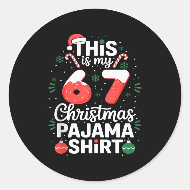 Funny 67 Christmas Pajamas Shirt Six Seven Meme Br Classic Round Sticker (Front)