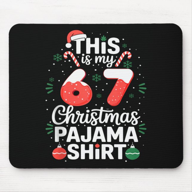 Funny 67 Christmas Pajamas Shirt Six Seven Meme Br Mouse Mat (Front)