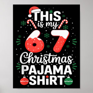 Funny 67 Christmas Pajamas Shirt Six Seven Meme Br Poster