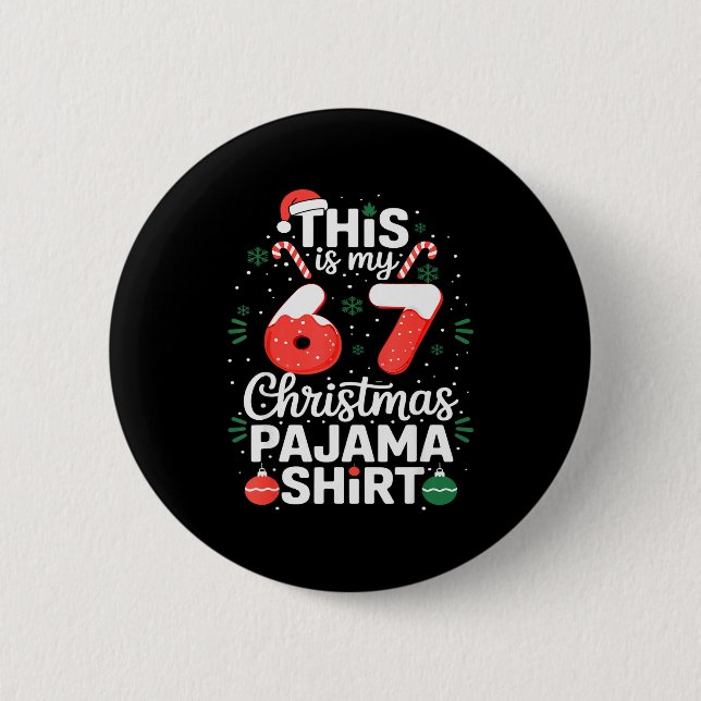 Funny 67 Christmas Pyjamas Shirt Six Seven Meme Br 6 Cm Round Badge (Front)