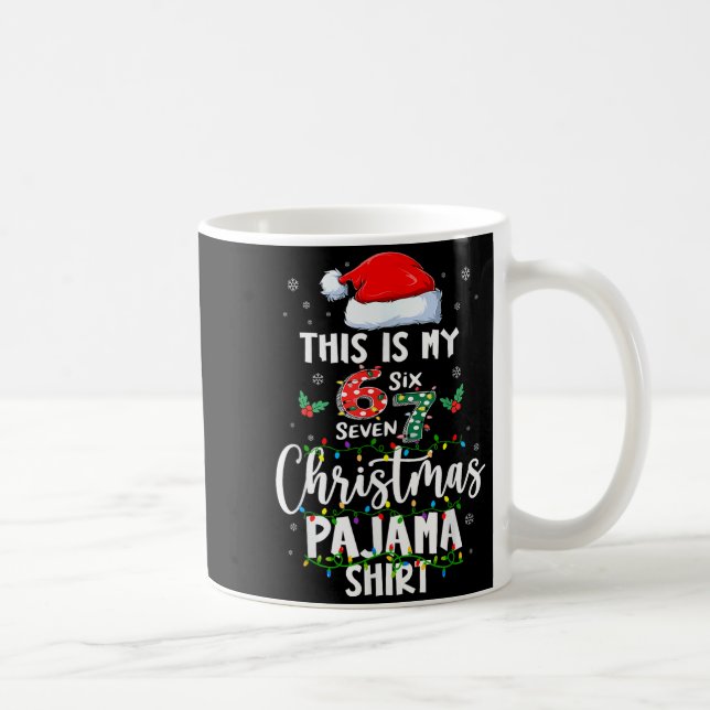 Funny 67 Christmas Pyjamas Shirt Six Seven Meme Br Coffee Mug (Right)