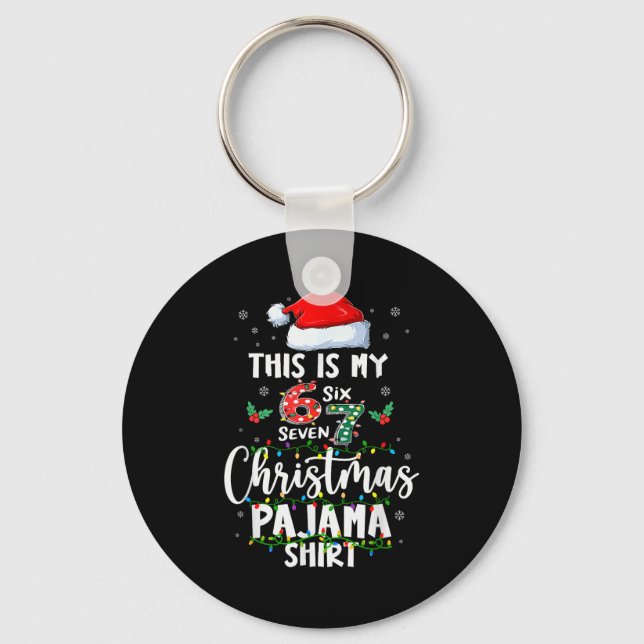 Funny 67 Christmas Pyjamas Shirt Six Seven Meme Br Key Ring (Front)