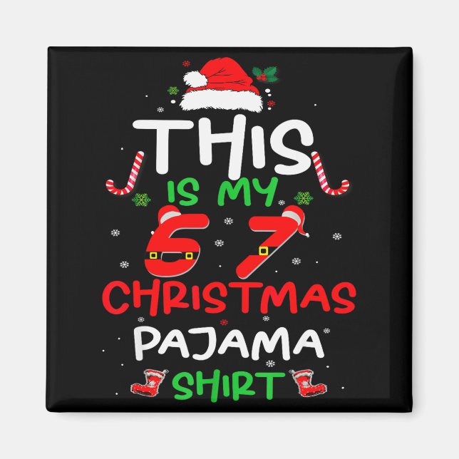 Funny 67 Christmas Pyjamas Shirt Six Seven Meme Br Magnet (Front)