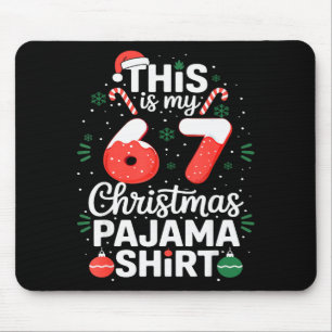 Funny 67 Christmas Pyjamas Shirt Six Seven Meme Br Mouse Mat