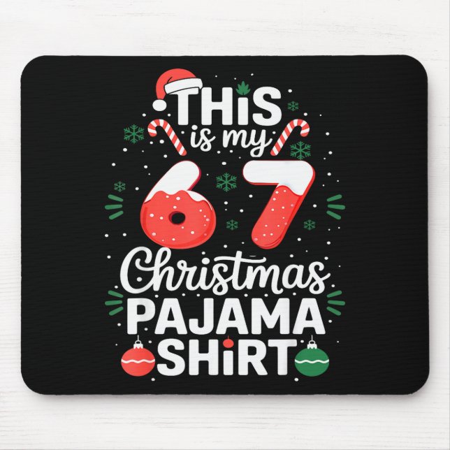 Funny 67 Christmas Pyjamas Shirt Six Seven Meme Br Mouse Mat (Front)