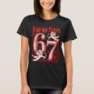 Funny 67 Cud Says 67 Valentine Couple Matching Six T-Shirt