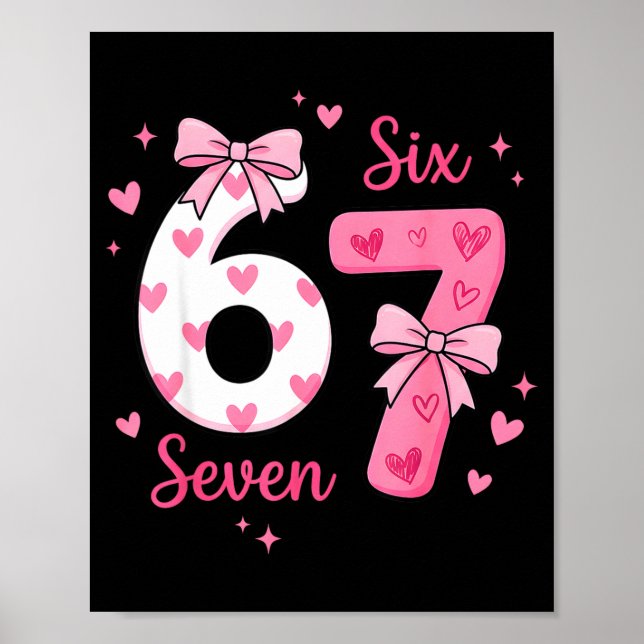 Funny 67 Cute Six Seven Meme Nk Hearts Bow Valenti Poster (Front)