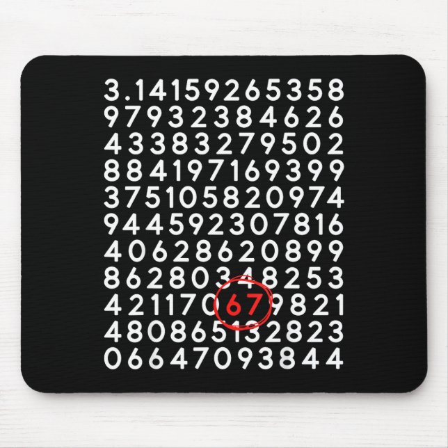 Funny 67 day 3.14 number six seven meme math mouse mat (Front)