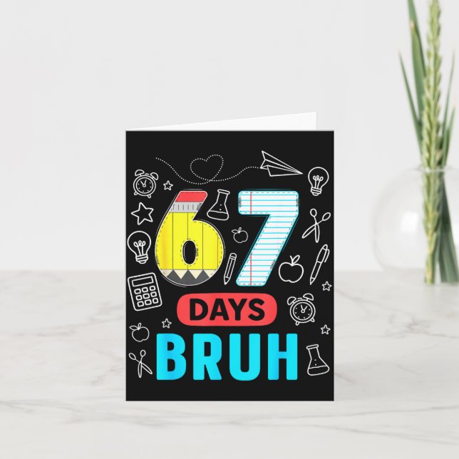 Funny 67 Days Bruh Six Seven Meme Teacher Kids Num Card (Front)