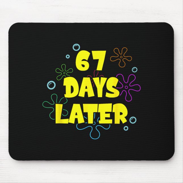 Funny 67 Days Later 67th Day Of School 6 7 Meme Te Mouse Mat (Front)