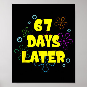 Funny 67 Days Later 67th Day Of School 6 7 Meme Te Poster