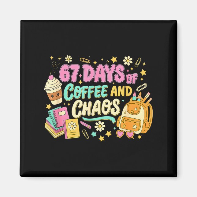 Funny 67 Days Of Coffee Retro Teacher Humor  Magnet (Front)
