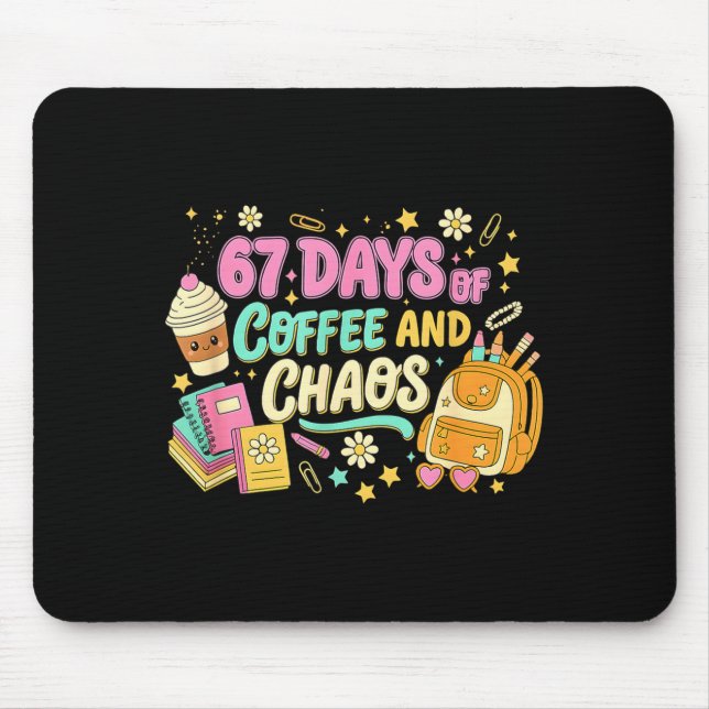 Funny 67 Days Of Coffee Retro Teacher Humor  Mouse Mat (Front)
