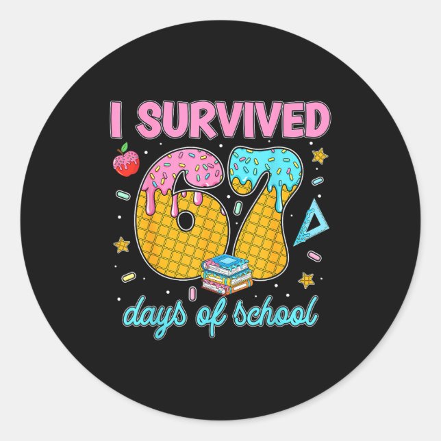 Funny 67 Days Of School Meme Teacher Student Tee  Classic Round Sticker (Front)