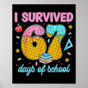 Funny 67 Days Of School Meme Teacher Student Tee Poster