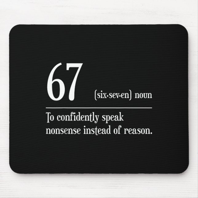 Funny 67 Definition The Meaning Of 67 Meme Six Sev Mouse Mat (Front)
