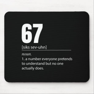 Funny 67 Definition The Meaning Of 67 Meme Six Sev Mouse Mat