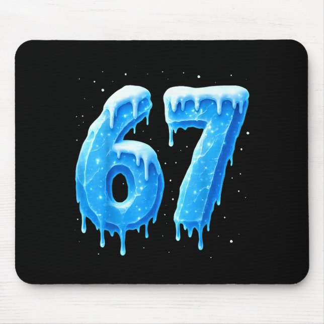 Funny 67 Drip Cold Ice Winter Season Six Seven Sno Mouse Mat (Front)