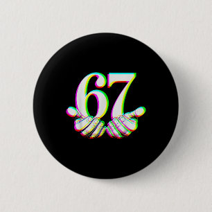 Funny 67 Hand Six Seven Meme Gen Alpha Slang Desig 6 Cm Round Badge