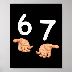 Funny 67 Hands Six Seven Meme Number 6 And 7 Gen A Poster